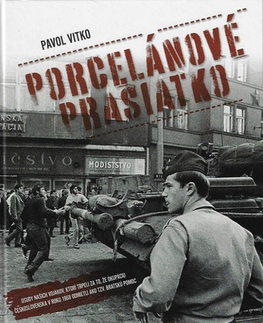 Slovenské a české dejiny Porcelánové prasiatko - Pavol Vitko
