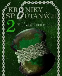 Sci-fi a fantasy Kroniky spoutaných 2 - Miroslav Hokeš