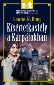 Detektívky, trilery, horory Kísértetkastély a Kárpátokban - King Laurie R.