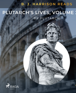 Biografie - ostatné Saga Egmont B. J. Harrison Reads Plutarch's Lives, Volume 2 of 2 (EN)