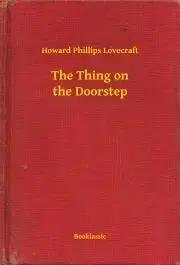 Svetová beletria The Thing on the Doorstep - Howard Phillips Lovecraft