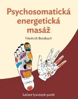 Alternatívna medicína - ostatné Psychosomatická energetická masáž - Friedrich Butzbach