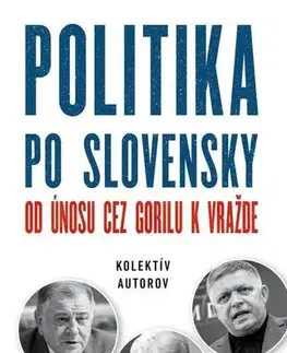 Politológia Politika po slovensky - Autorský kolektív