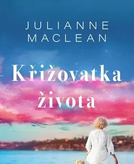 Romantická beletria Křižovatka života - Julianne MacLean