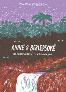 Pre deti a mládež - ostatné Annie a berlepsové - Vendula Boruvkova