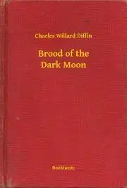 Svetová beletria Brood of the Dark Moon - Diffin Charles Willard