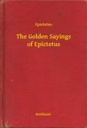 Svetová beletria The Golden Sayings of Epictetus