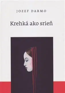 Slovenská poézia Krehká ako srieň - Jozef Darmo