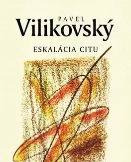 Pre deti a mládež - ostatné Eskalácia citu - Pavel Vilikovský