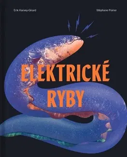 Príroda Elektrické ryby - Erik Harvey-Girard