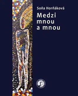 Slovenská poézia Medzi mnou a mnou + CD - Soňa Horňáková