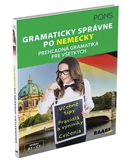 Gramatika a slovná zásoba Gramaticky správne po nemecky - prehľadná gramatika pre všetkých - Alke Hauschild