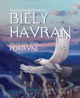 Sci-fi a fantasy Biely havran - 2.diel série Pokrvní - Valentína Sedileková