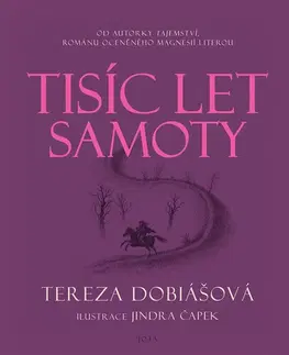 Historické romány Tisíc let samoty - Tereza Dobiášová,Jindra Čapek