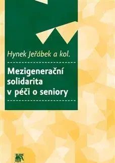 Sociológia, etnológia Mezigenerační solidarita v péči o seniory - Hynek Jeřábek