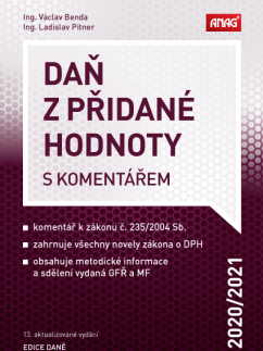Dane, účtovníctvo Daň z přidané hodnoty s komentářem 2020/2021 - Pitner Ladislav,Václav Benda