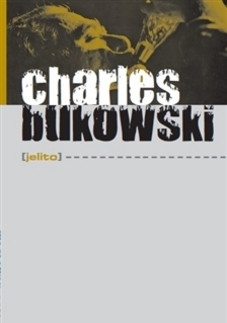 Svetová beletria Jelito - Charles Bukowski
