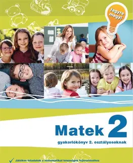 Matematika Matek 2 - Gyakorlókönyv 2. osztályosoknak