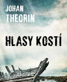 Detektívky, trilery, horory Hlasy kostí - Johan Theorin
