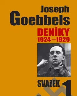 Biografie - ostatné Deníky 1924-1929 - svazek 1 - Joseph Goebbels