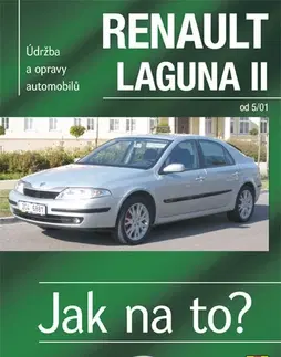 Auto, moto RENAULT LAGUNA II od 05/01 Jak na to? č. 95 - Peter T. Gill