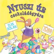 Rozprávky Nyuszi úr csokoládégyára - Elys Dolan
