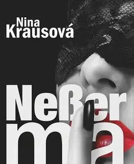 Slovenská beletria Neßer ma - Nina Krausová