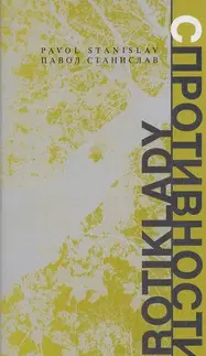 Poézia Protiklady - Stanislav Pavol