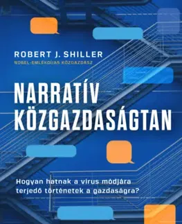 Ekonómia, manažment - ostatné Narratív közgazdaságtan - Robert J. Shiller