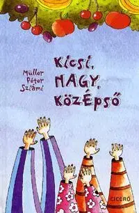 Pre deti a mládež - ostatné Kicsi, NAGY, közÉpső - Péter Müller