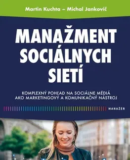 Manažment Manažment sociálnych sietí - Martin Kuchta,Michal Jankovič