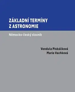 Astronómia, vesmír, fyzika Základní termíny z astronomie - Vendula Piskáčková