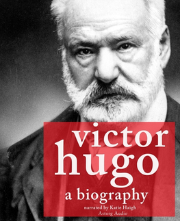 Biografie - ostatné Saga Egmont Victor Hugo, a Biography (EN)
