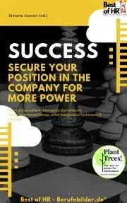 Sociológia, etnológia Success - Secure Your Position in the Company for More Power - Simone Janson