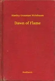 Svetová beletria Dawn of Flame - Weinbaum Stanley Grauman
