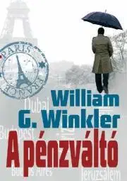 Detektívky, trilery, horory A pénzváltó - William G. Winkler