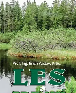 Prírodné vedy - ostatné Les a zdraví - Václav Erich