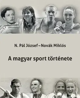 Všeobecne o športe A magyar sport története - Miklós Novák