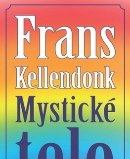 Historické romány Mystické telo - Frans Kellendonk