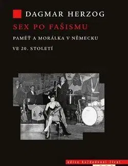 Svetové dejiny, dejiny štátov Sex po fašismu - Dagmar Herzog