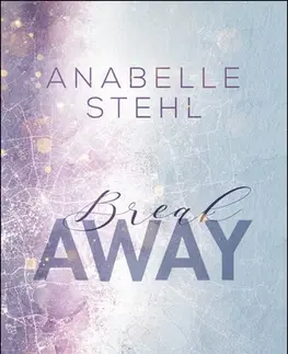 Romantická beletria BreakAway - Anabelle Stehl
