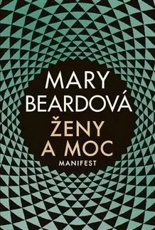 História - ostatné Ženy a moc: Manifest (CZ) - Mary Beard