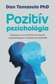 Rozvoj osobnosti Pozitív pszichológia - Tomasulo Dan PhD