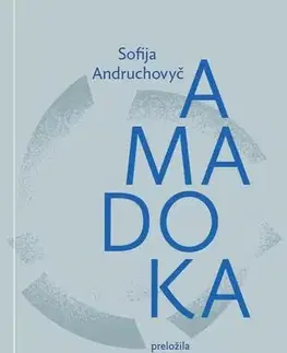 Pre deti a mládež - ostatné Amadoka - Sofija Andruchovyč