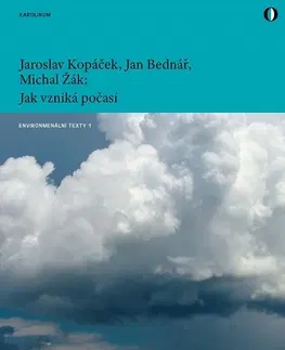 Prírodné vedy - ostatné Jak vzniká počasí - Jan Bednář,Jaroslav Kopáček