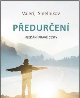 Duchovný rozvoj Předurčení - Valerij Sineľnikov