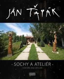 Sochárstvo, plastika Sochy a ateliér - Ján Ťapák