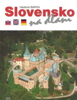 Obrazové publikácie Slovensko na dlani - Vladimír Bárta