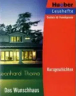 Učebnice a príručky Hueber Lesehefte B1 Das Wunschhaus - Leonhard Thoma