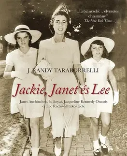 História Jackie, Janet és Lee - J. Randy Taraborrelli